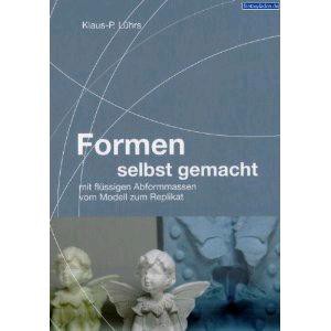 Formen selbst gemacht - Klaus-P. Lührs