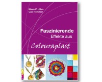 Buch Faszinierende Effekte aus Colouraplast Buch Faszinierende Effekte aus Colouraplast