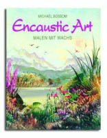 Encaustic Art - Malen mit Wachs Encaustic Art - Malen mit Wachs